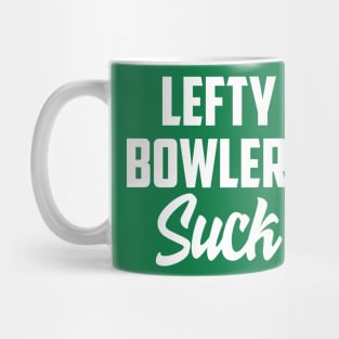 Lefty bowlers suck Mug